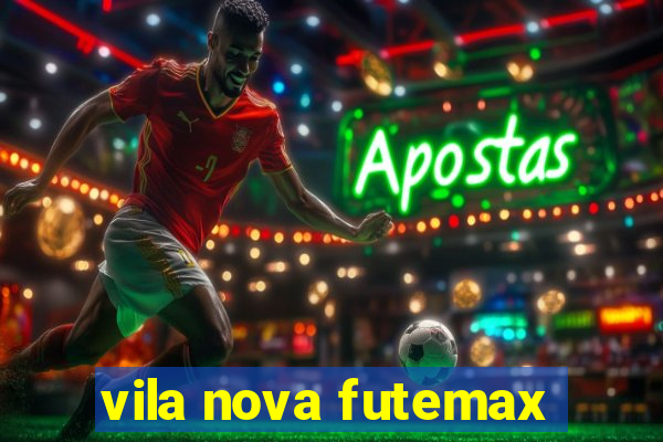 vila nova futemax